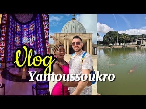 Ce qu’on a vécu à Yamoussoukro… INOUBLIABLE !!! | Vlog Côte d’Ivoire
