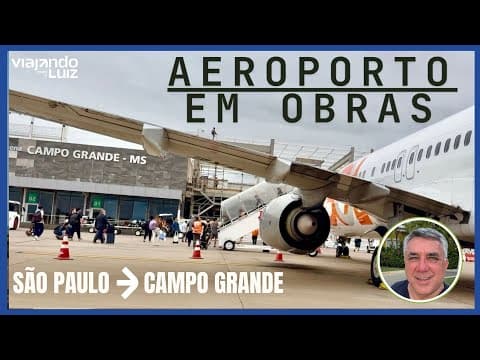 AEROPORTO DE CAMPO GRANDE-MS  - TRIP REPORT VOANDO COM A GOL