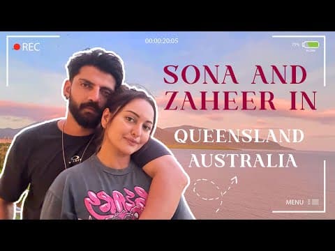 Sonakshi and Zaheer's trip to Australia! Part 1 - Queensland #sonazahtraveltales