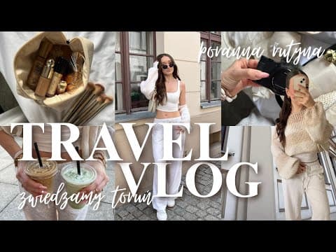 TRAVEL VLOG: zwiedzamy toruń *poranna rutyna na wyjeździe, kawa na mieście & moje życie*