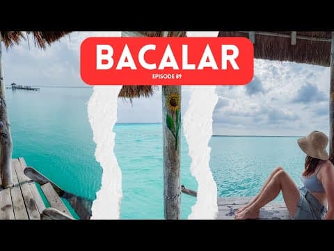 Bacalar, Mexico's Secret Paradise 🌊 | 7-Color Lagoon Travel Guide + Hidden Gems!