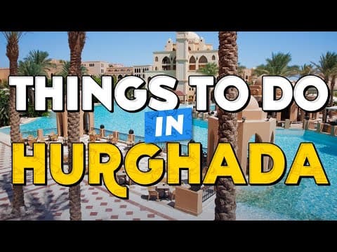 TOP 10 Things To Do In HURGHADA 🤿 Hurghada Travel Guide