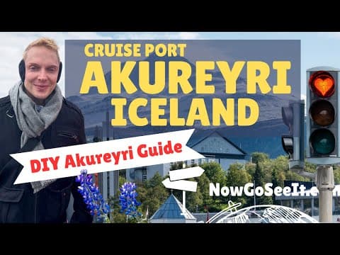 One Day in Akureyri for Cruisers: Shuttles, Maps, and Must-Do Stops