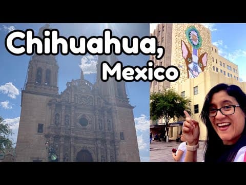 Intro to the city of Chihuahua, Mexico!