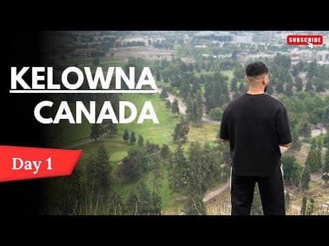 “KELOWNA Travel Vlog – Canada’s Most Underrated City! | Day 1