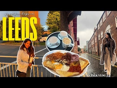Travel Vlog-First Few Days in Leeds UK😍(No Talk Style)
