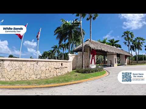 White Sands Punta Cana | Community Tour, Lifestyle & Amenities