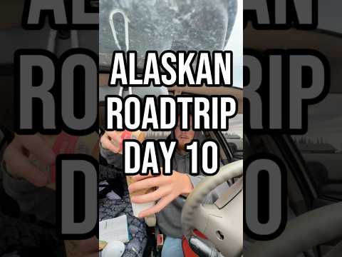 Day 10 Alaskan roadtrip