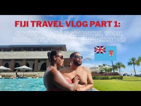 Fiji Travel Vlog Part 1: Crowne Plaza Nadi Bay Resort Hotel Tour, Room Delay + First Impressions