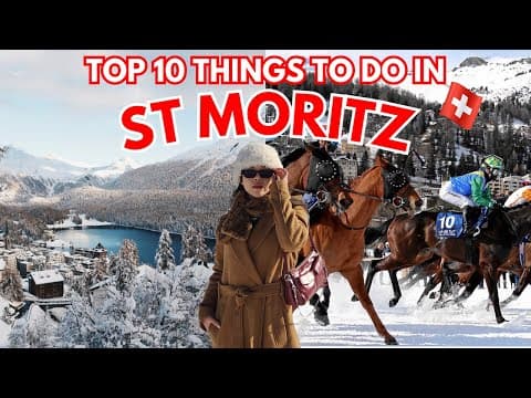 TOP 10 THINGS TO DO IN ST MORITZ, SWITZERLAND | White Turf, Glacier Express, Olympia Bob Run & more!