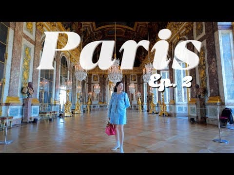 Paris Travel Vlog Part 2: The Ultimate Versailles Palace Guide— Tuileries Gardens, Shang Palace, etc