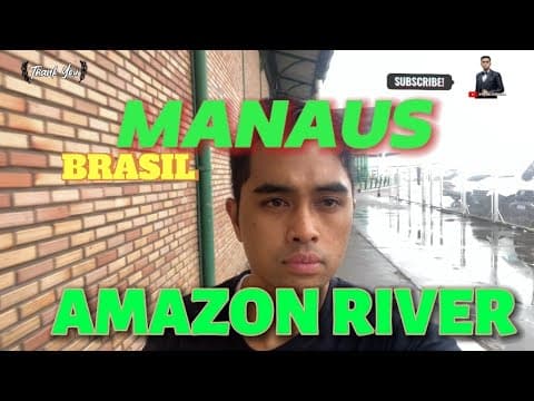 TRAVEL VLOG MANAUS AMAZON RIVER BRASIL