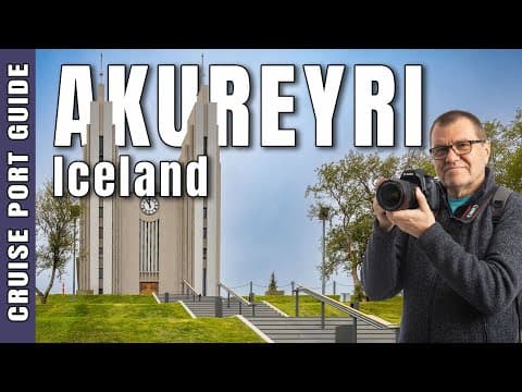 AKUREYRI Iceland Cruise Port Guide – What to visit in one day.