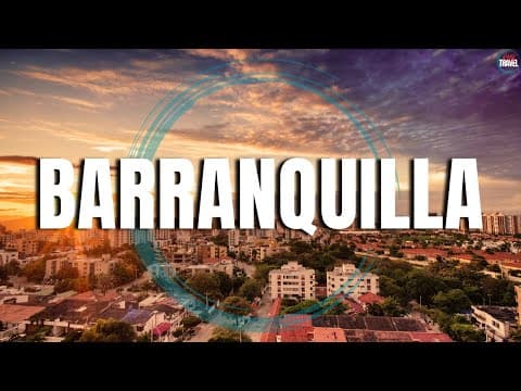 BARRANQUILLA - Top Places to Visit in Colombia - Travel Video