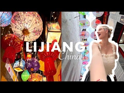 This Chinese Fairytale Village Left Me Speechless: Lijiang, Yunnan 丽江 🇨🇳