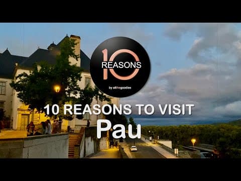 10 Reasons to visit Pau, France | @Allthegoodies 