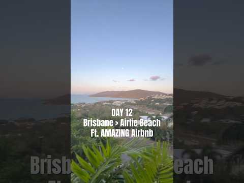 BRISBANE TO AIRLIE BEACH | The most AMAZING Airbnb!! #airliebeach #australiavlog