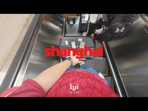 Shanghai, China: Day 4 travel vlog 🚝🚶🏻🇨🇳| Lui Concepcion