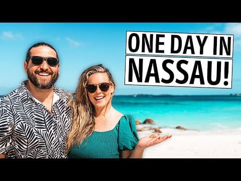 How to Spend One Day in Nassau, Bahamas - Port Guide | Top Things to Do, See, & Eat!
