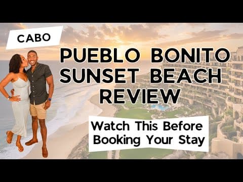 Pueblo Bonito Sunset Beach Resort Review | Things I Wish I Knew  | Cabo San Lucas #hotelreview