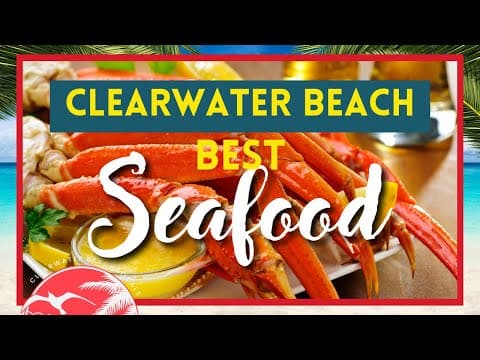 MUST TRY: Clearwater Beach Seafood - Top 5 Seafood Spots Revealed!