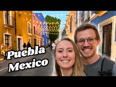 Our First Day in Puebla | Mexico Travel Vlog