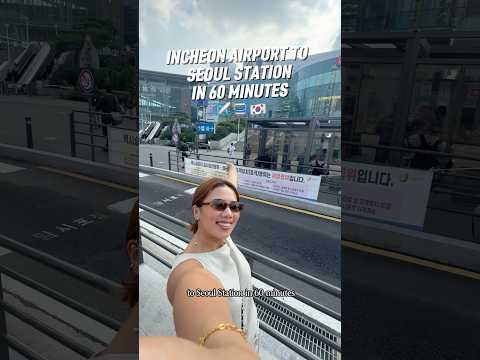 This is how to get from Incheon Airport to Seoul Station in 60 mins #incheonairport #airporttransfer