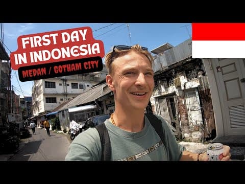 First Day in INDONESIA | MEDAN aka GOTHAM CITY 🇮🇩