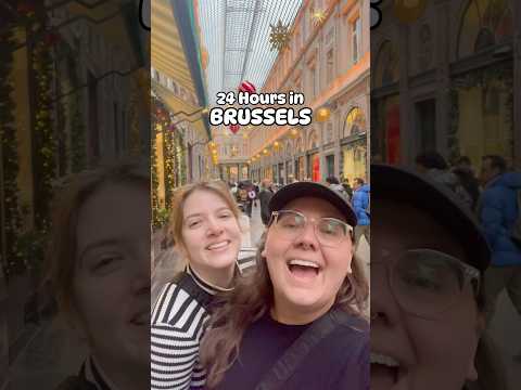 The BEST Way to Spend 24 Hours in Brussels, Belgium