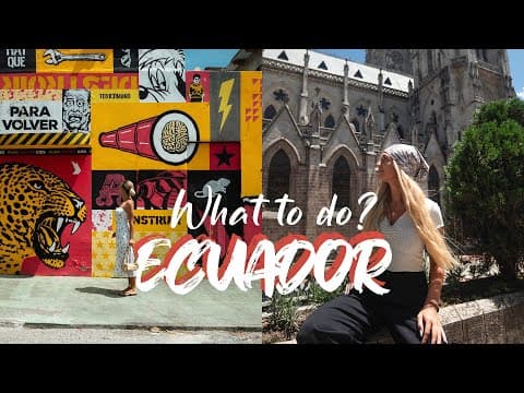 ECUADOR - What to do? | Travel Vlog
