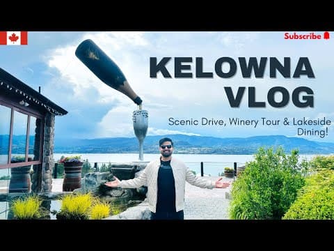 Exploring Kelowna | Road Trip from Vancouver | World Famous Wine Country | Most Beautiful City in BC