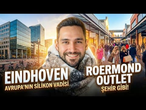 EINDHOVEN GEZİ REHBERİ 🇳🇱 Avrupa’nın Silikon Vadisi & Dev Alışveriş Rotası: ROERMOND OUTLET 💸 (VLOG)