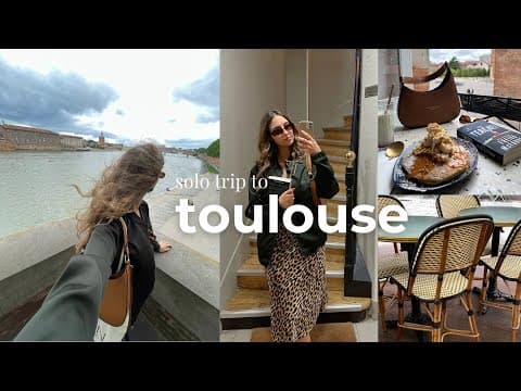 first solo trip | exploring toulouse alone, thrifting and french food