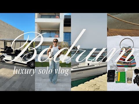 Solo Luxury Escape to Bodrum 🇹🇷 | EDITION Hotel, Zuma & Designer Finds