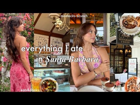food diaries🥐eating in Santa Barbara, San Ysidro Ranch, bakeries & coffee, fun dinners