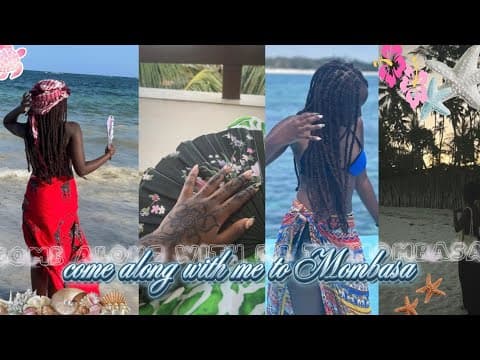 Come along with me to Mombasa 🏝️