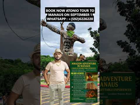 Book Now |  Antonio Tours to Manaus, Brazil September 1st.
