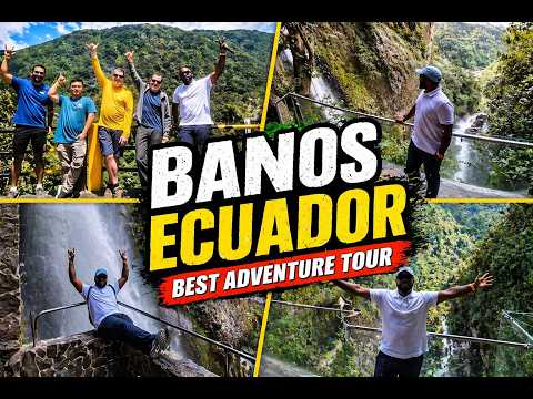 Banos Ecuador Best Tour Ever