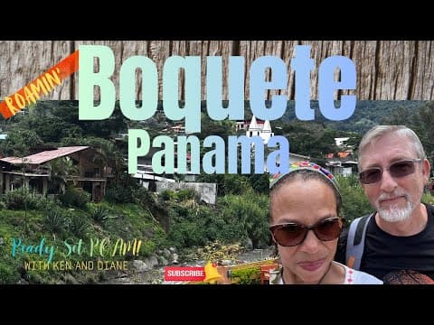 Roaming Boquete, Panama @ReadySetROAMwithKenandDiane #slowtravelers #expats #expatsinpanama #boquete