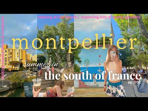 working remote in the south of france | summer in montpellier ⛱️ 