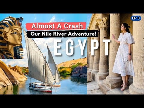 [EP-3] Egypt Travel Guide: Aswan Philae Temple, Nile River Felucca Tour & Local Food Experience