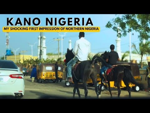 KANO Nigeria - My First Time in Northern Nigeria - I was Shocked