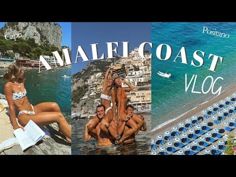 AMALFI COAST: Positano + capri vlog