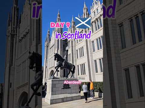 19 days in Scotland vlog, Day 9 - today we explore Aberdeen #scotland #aberdeen #aberdeenshire