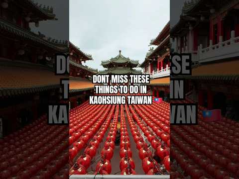 Top things to do in Kaohsiung Taiwan You Can't Miss 🇹🇼#shorts #kaohsiung #taiwan