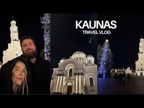 Kaunas, Lithuania | Travel Vlog: Christmas Markets + Affordable City Break!