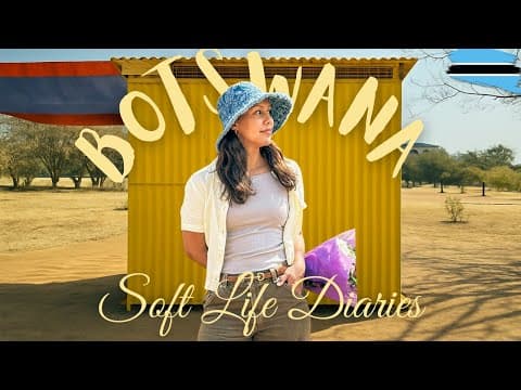 I moved to Gaborone | Botswana Soft Life Diaries Ep. 1