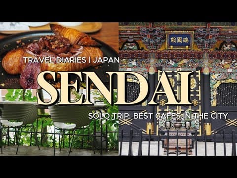 Sendai Solo Travel Vlog | Exploring the Best Cafes. Coffee Shops & Sigtseeing spots in Japan