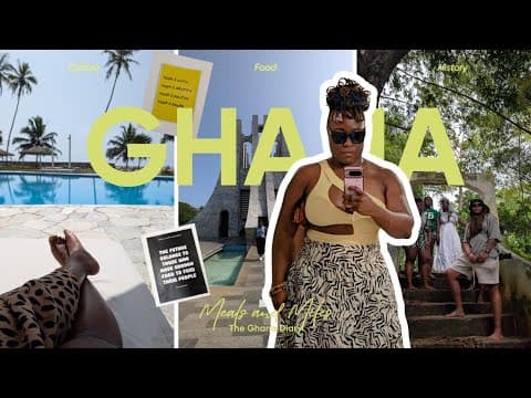 The Ghana Diary l Girls Trip to Ghana l Accra, Cape Coast & Elmina Travel Vlog l 2025
