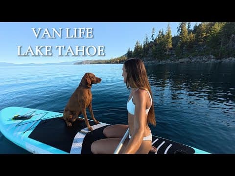 Summer in Lake Tahoe | Hiking & Paddle Boarding